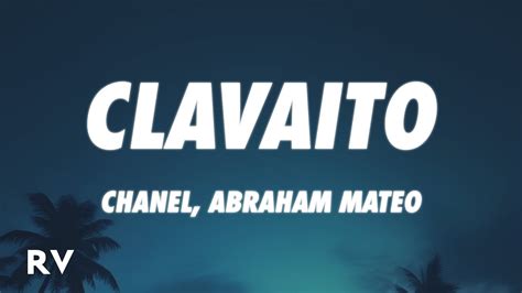 clavaito chanel letra|CLAVAITO (PART. ABRAHAM MATEO) .